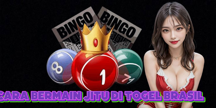 Cara Bermain Jitu Di Togel Brasil