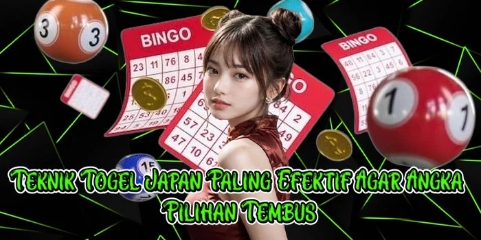 Teknik Togel Japan Paling Efektif Agar Angka Pilihan Tembus