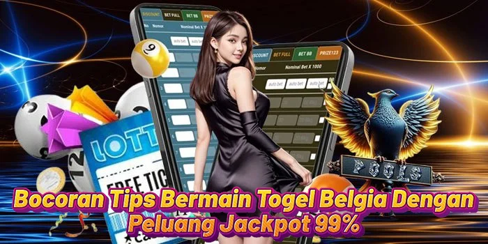 Bocoran-Tips-Bermain-Togel-Belgia-Dengan-Peluang-Jackpot-99%