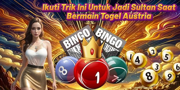 Ikuti-Trik-Ini-Untuk-Jadi-Sultan-Saat-Bermain-Togel-Austria