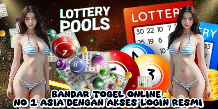 Bandar Togel Online No 1 Asia Dengan Akses Login Resmi
