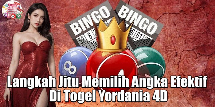 Langkah-Jitu-Memilih-Angka-Efektif-Di-Togel-Yordania-4D