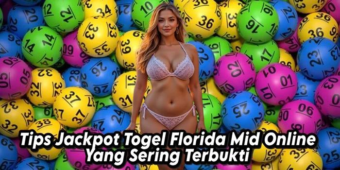 Tips Jackpot Togel Florida Mid Online Yang Sering Terbukti