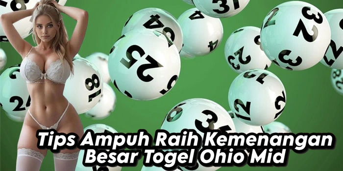 Tips Ampuh Raih Kemenangan Besar Togel Ohio Mid