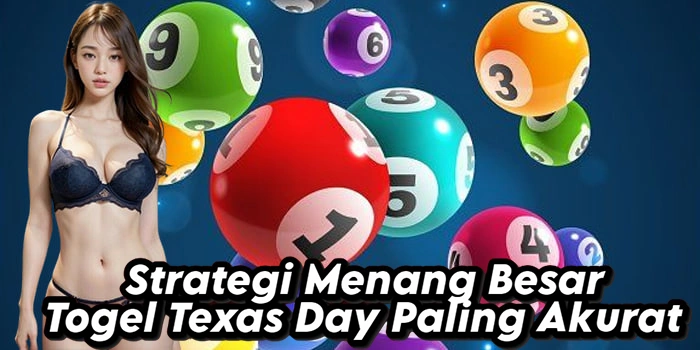 Strategi Menang Besar Togel Texas Day Paling Akurat
