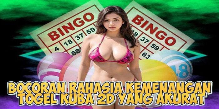 Bocoran Rahasia Kemenangan Togel Kuba 2D Yang Akurat