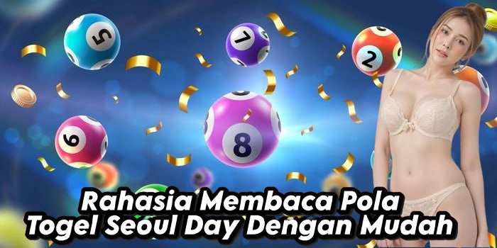 Rahasia Membaca Pola Togel Seoul Day Dengan Mudah Rahasia Membaca Pola Togel Seoul Day Dengan Mudah