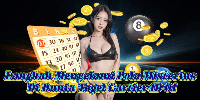 Langkah Menyelami Pola Misterius Di Dunia Togel Cartier4D 01