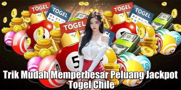 Trik Mudah Memperbesar Peluang Jackpot Togel Chile