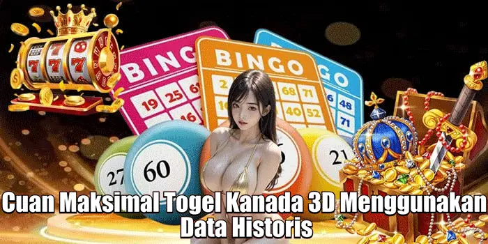 Cuan Maksimal Togel Kanada 3D Menggunakan Data Historis Cuan Maksimal Togel Kanada 3D Menggunakan Data Historis
