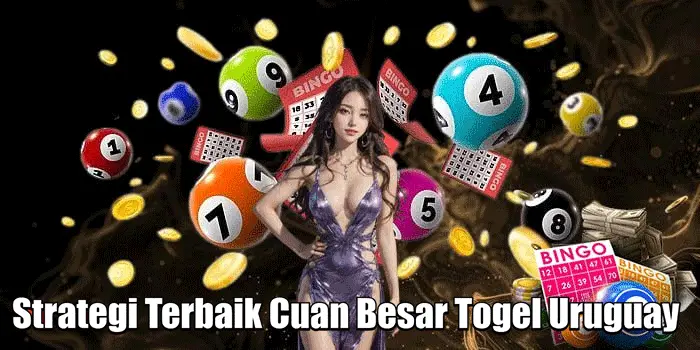 Strategi Terbaik Cuan Besar Togel Uruguay