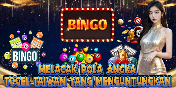 Melacak Pola Angka Togel Taiwan Yang Menguntungkan