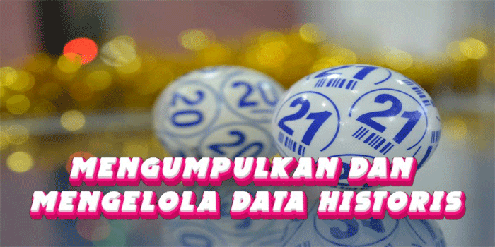 Mengumpulkan Dan Mengelola Data Historis