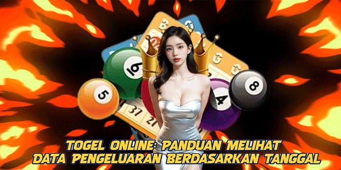 Togel Online: Panduan Melihat Data Pengeluaran Berdasarkan Tanggal